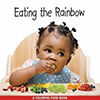 Book cover for "Eating the Rainbow" Book cover for "Eating the Rainbow"