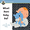 Book cover for "What Does Baby Do?"