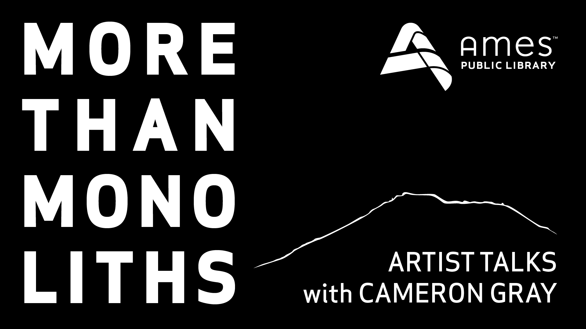 More Than Monoliths: Artist Talks with Cameron Gray