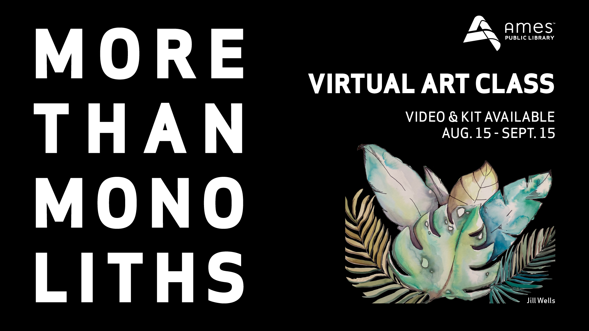 More Than Monoliths Virtual Art Class. Video & Kit Available Aug. 15 - Sept. 15. Artwork by Jill Wells