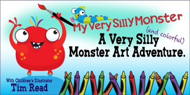 My Very Silly Monster: A Very Silly (and Colorful) Monster Art Adventure with Children's Illustrator Tim Read