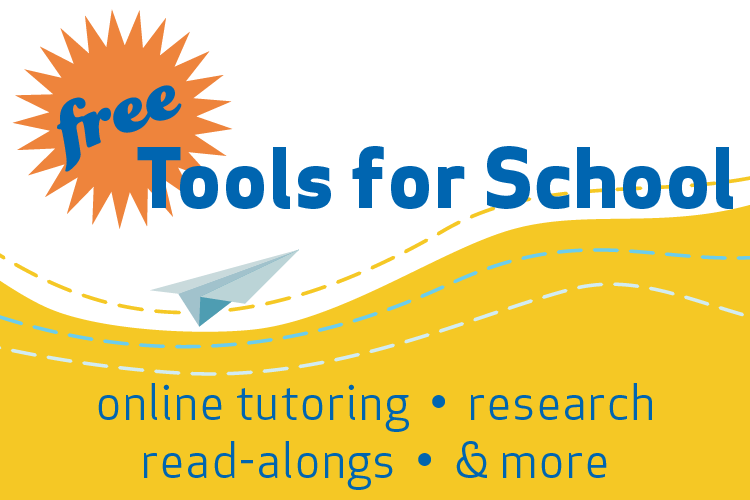 Free Tools for School: online tutoring, research, read-alongs, & more
