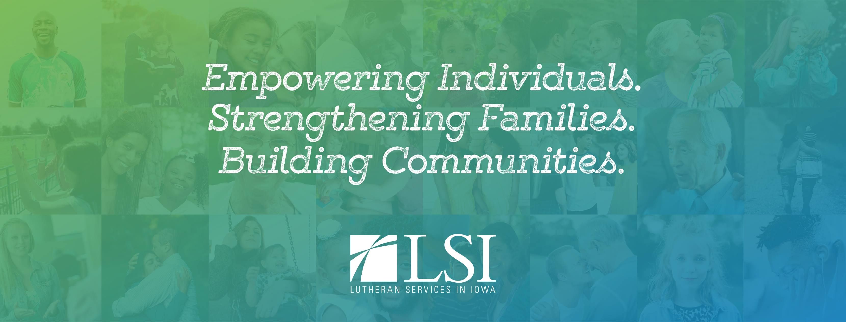 Lutheran Services in Iowa logo. Empowering Individuals, Strengthening Families, Building Communities