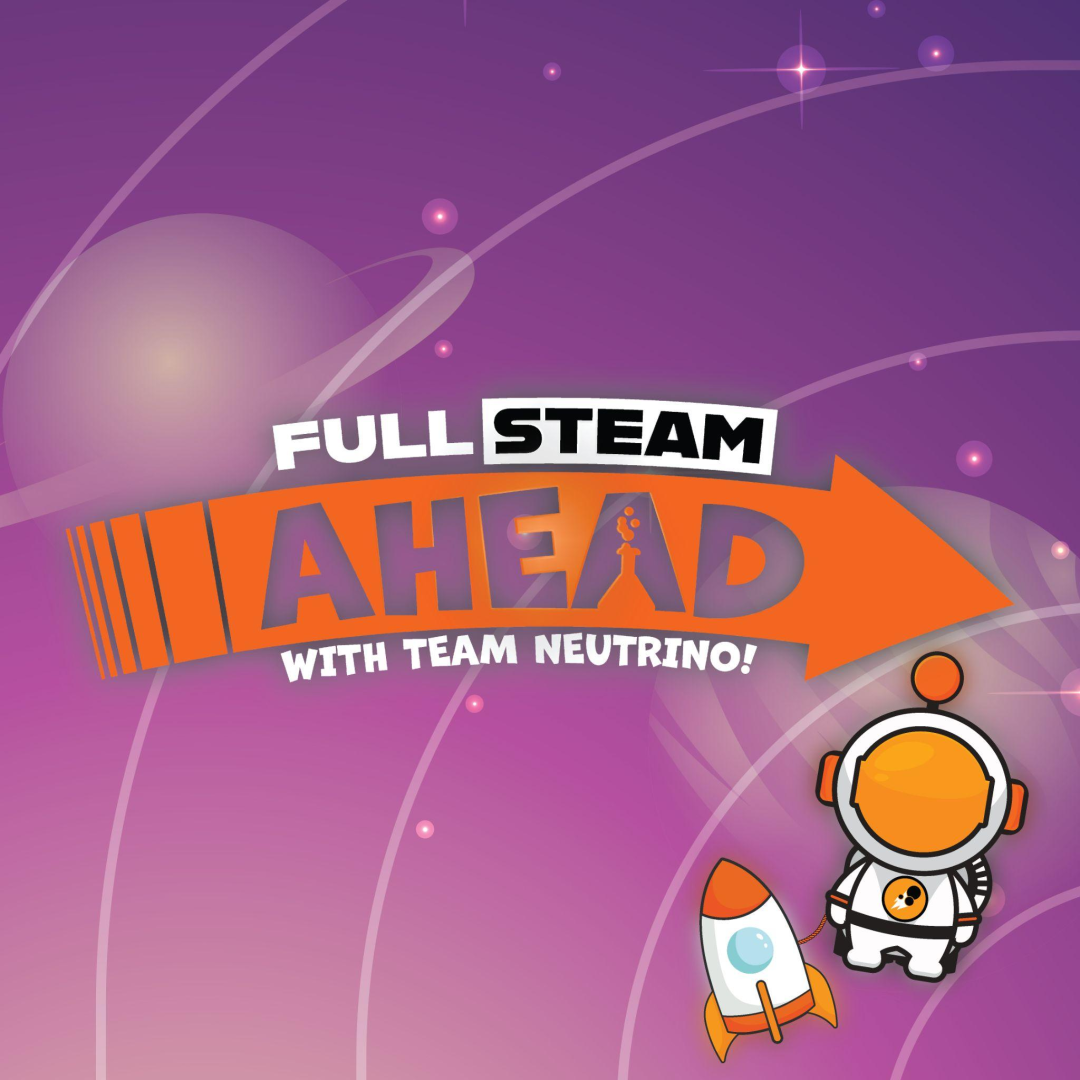 Full STEAM Ahead with Team Neutrino