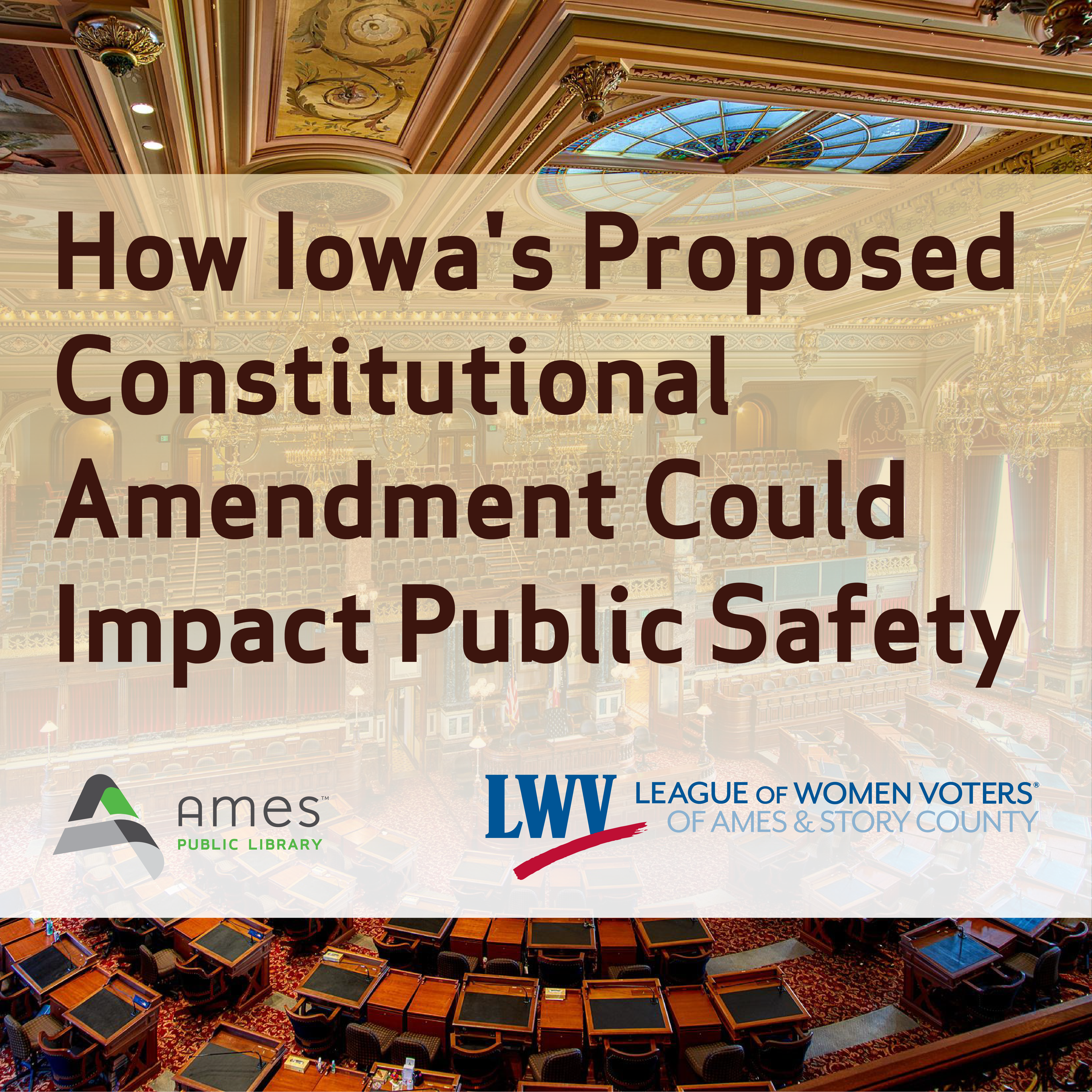How Iowa's Proposed Constitutional Amendment Could Impact Public Safety. Image features Senate Chamber of Iowa Capitol in Des Moines