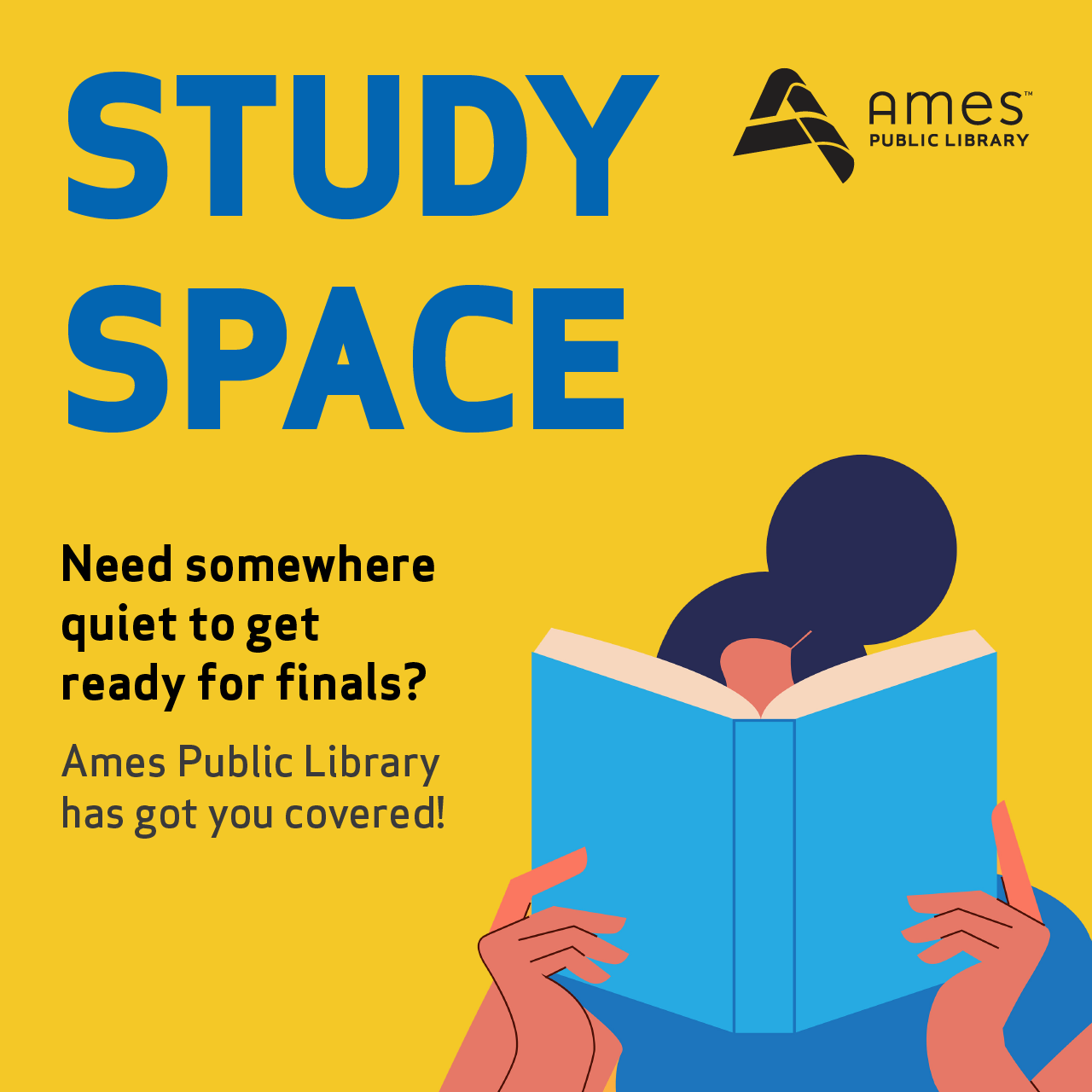 Study Space. Need Somewhere quiet to get ready for finals? Ames Public Library has got you covered.