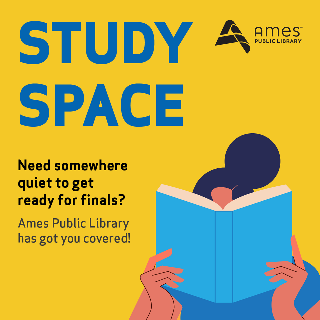 Study%20Space.%20Need%20Somewhere%20quiet%20to%20get%20ready%20for%20finals%3F%20Ames%20Public%20Library%20has%20got%20you%20covered.