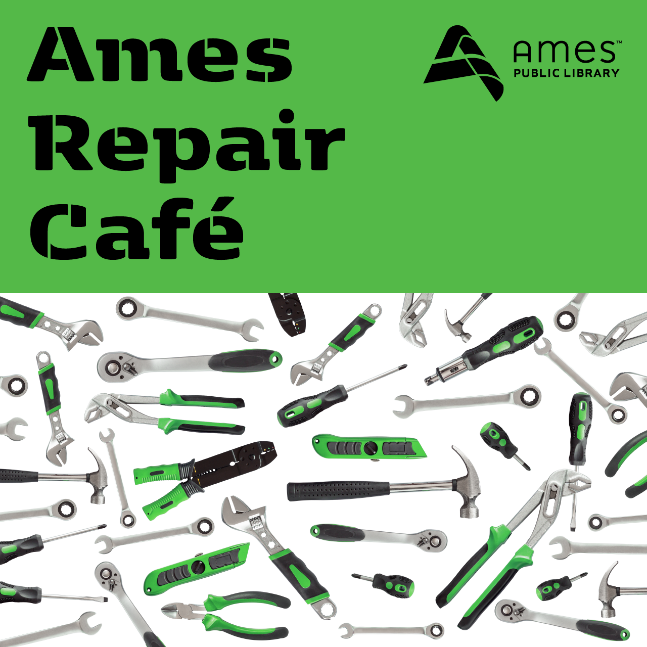 Ames Repair Café. Image features various green and black tools