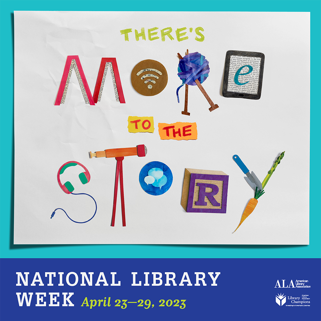 There's More to the Story: National Library Week