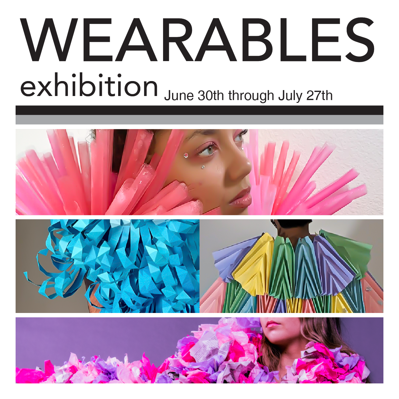Wearables Exhibition June 30 - July 30