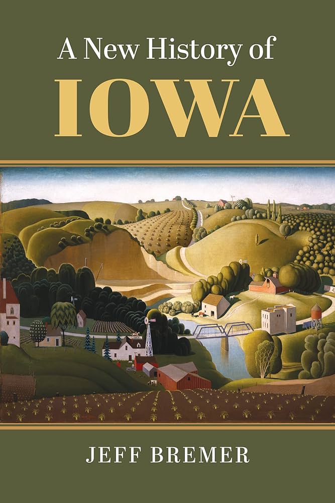 A New History of Iowa by Jeff Bremer