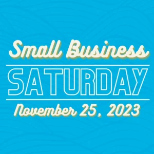 Small Business Saturday - November 25, 2023