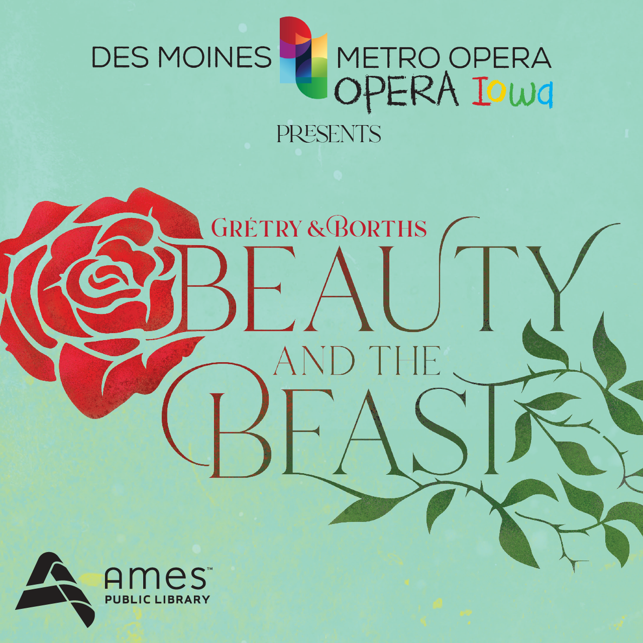 Des Moines Metro Opera/Opera Iowa presents Gretry & Borths Beauty and the Beast