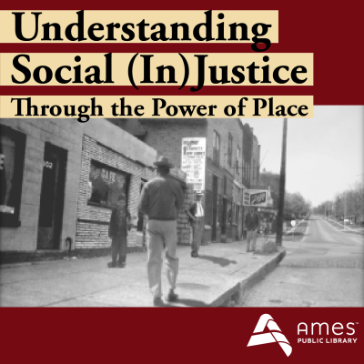 Understanding Social (In)Justice Through the Power of Place