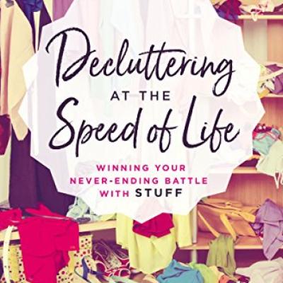 Decluttering at the Speed of Life