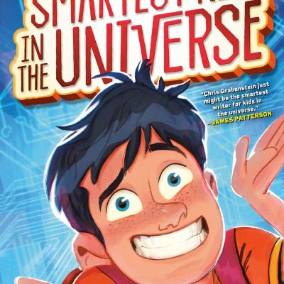 The Smartest Kid in the Universe by Chris Grabenstein