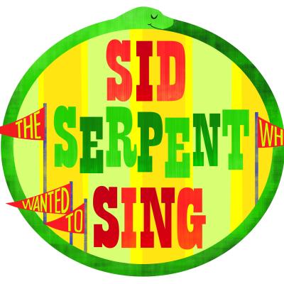 Sid the Serpent Who Wanted To Sing