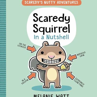 Scaredy Squirrel in a Nutshell