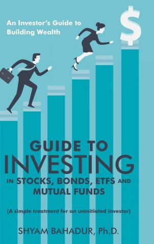 Guide to Investing in Stocks, Bonds, ETFs and Mutual Funds
