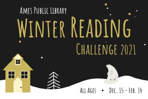 Ames Public Library Winter Reading Challenge 2021, December 15 - February 14