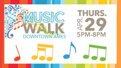 Music Walk Downtown Ames: Thursday, April 29, 5pm-8pm