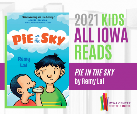 2021 Kids All Iowa Reads: Pie in the Sky by Remy Lai