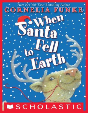 When Santa Fell to Earth by Cornelia Funke