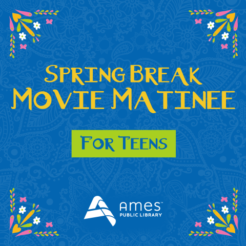 Spring Break Movie Matinee for Teens