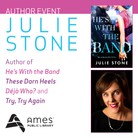 Author Event: Julie Stone, author of "He's With the Band, "These Darn Heels, "Déjà Who?," and "Try, Try Again"