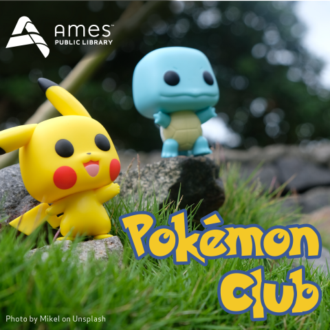 https://www.amespubliclibrary.org/sites/default/files/styles/large/public/2023-01/PokemonClub-2023-02-14-INSTAGRAM.png?itok=wph9pUhv