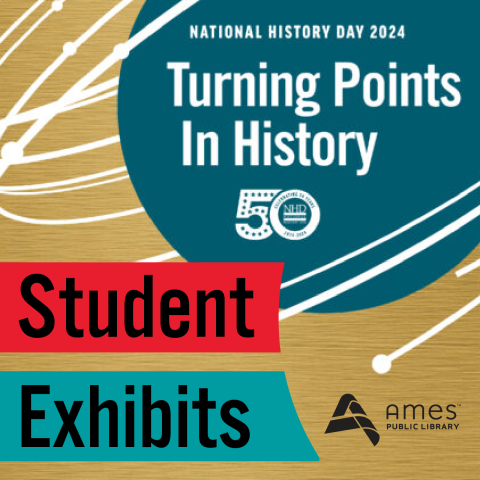Student Exhibits, National History Day 2024, Turning Points in History