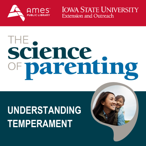 The Science of Parenting: Understanding Temperament