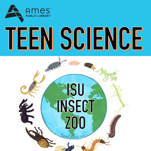 Teen Science: ISU Insect Zoo