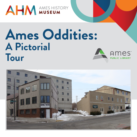 Ames History Museum: Ames Oddities - A Pictorial Tour