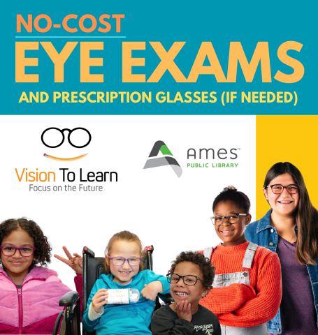 No-Cost Eye Exams and Prescription Glasses (if needed)