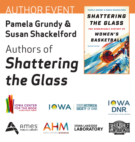 Author Event: Pamela Grundy & Susan Shackelford, authors of "Shattering the Glass: The Remarkable History of Women’s Basketball"