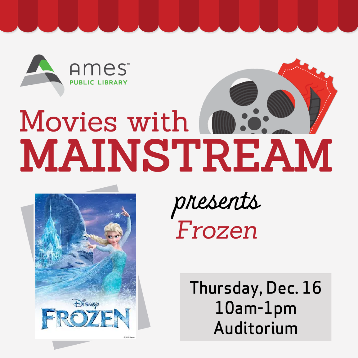 Ames Public Library Movies with Mainstream presents Frozen Thursday, Dec. 16, 10am-1pm, Auditorium