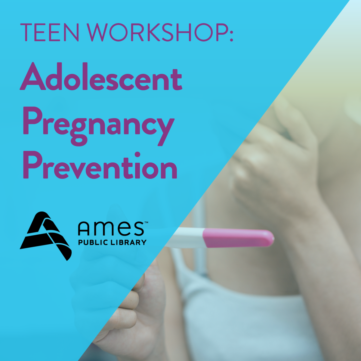 Teen Workshop: Adolescent Pregnancy Prevention