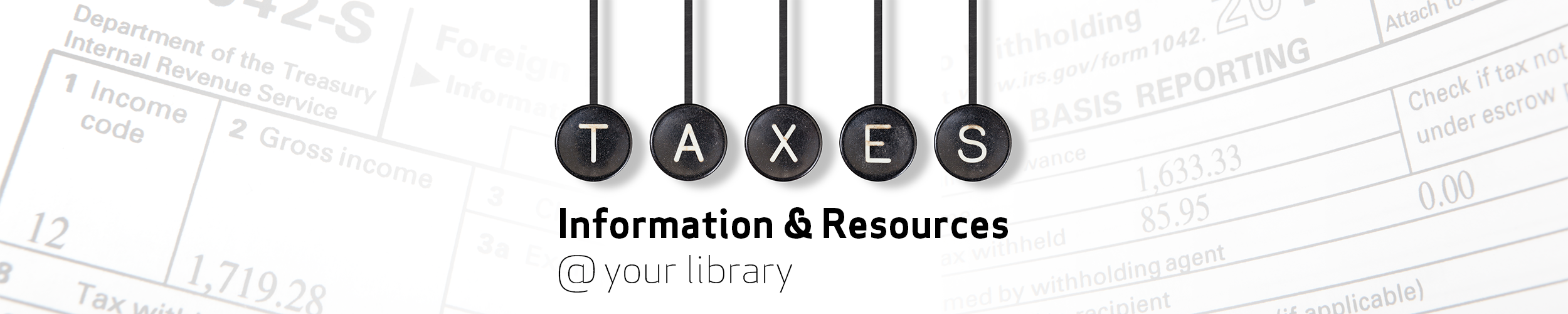 Taxes: Information & Resources @ Your Library