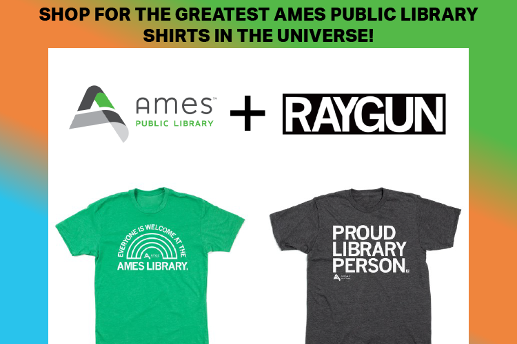 Shop for the greatest Ames Public Library shirts in the universe: Ames Public Library + RAYGUN