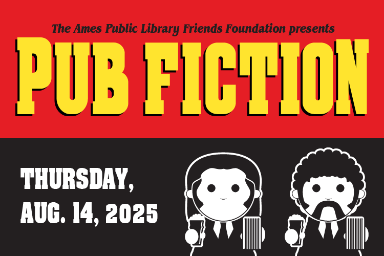 Ames Public Library Friends Foundation presents Pub Fiction: Thursday, Aug. 14, 2025