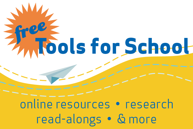 Free Tools for School: online resources, research, read-alongs, & more